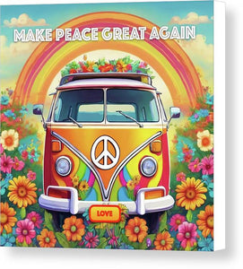 MAKE PEACE GREAT AGAIN - Love Van - Canvas Print