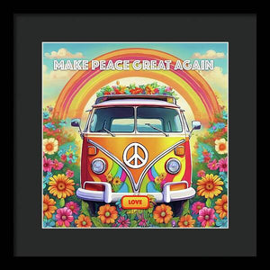 MAKE PEACE GREAT AGAIN - Love Van - Framed Print