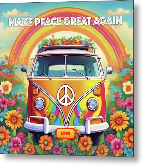 MAKE PEACE GREAT AGAIN - Love Van - Metal Print