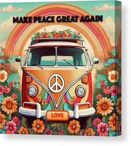 MAKE PEACE GREAT AGAIN - Vintage Love Van - Canvas Print