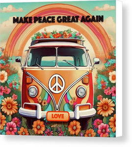 MAKE PEACE GREAT AGAIN - Vintage Love Van - Canvas Print