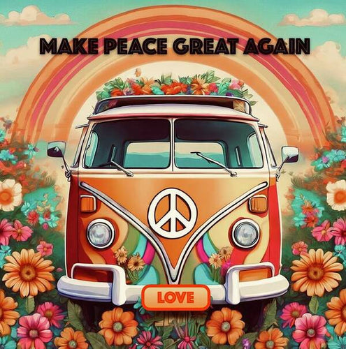 MAKE PEACE GREAT AGAIN - Vintage Love Van - Art Print