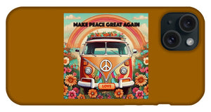 MAKE PEACE GREAT AGAIN - Vintage Love Van - Phone Case