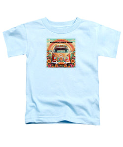 MAKE PEACE GREAT AGAIN - Vintage Love Van - Toddler T-Shirt