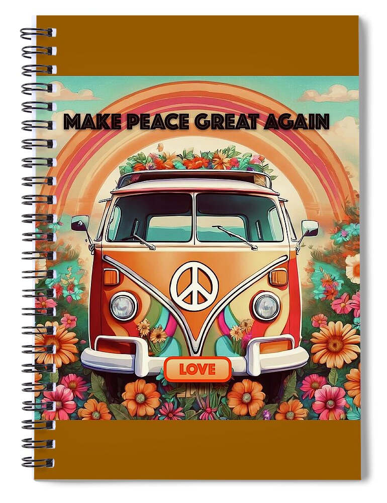 MAKE PEACE GREAT AGAIN - Vintage Love Van - Spiral Notebook