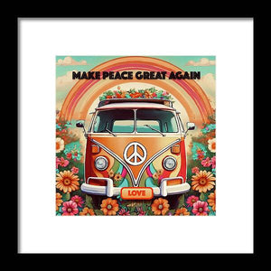 MAKE PEACE GREAT AGAIN - Vintage Love Van - Framed Print