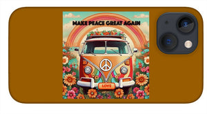 MAKE PEACE GREAT AGAIN - Vintage Love Van - Phone Case